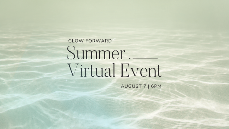 Glow Forward Virtual Event