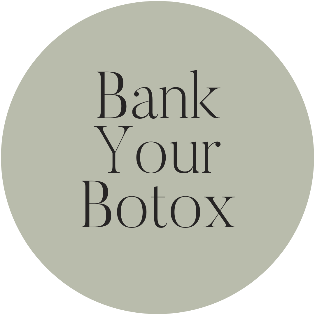 FBV | Bank your Botox!